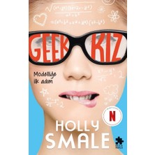 Eksik Parça Yayınları Geek Kız 1 - Modelliğe Ilk Adım