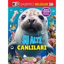 Selimer Yayınları Su Altı Canlıları - 3D Şaşırtıcı Bilgiler