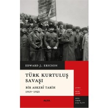 Alfa Yayınları Türk Kurtuluş Savaşı: Bir Askeri Tarih 1919-1923