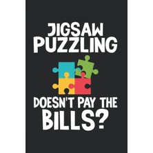 Hero Jigsaw Puzzling Doesn't Pay The Bills?: Jigzaw Puzzle Notebook Journal 6x9 120 Lined Pages