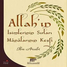 Gelenek Yayıncılık Allahın Isimlerinin Sırları ve Man.keşfi: Keşfü'l-Ma'na An Sırrı Esmaillahi'l-Hüsna