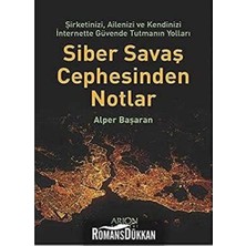 Arion Yayınevi Siber Savaş Cephesinden Notlar: Şirketinizi, Ailenizi ve Kendinizi Internette Güvende Tutmanın Yolla
