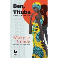 Bilgi Yayınevi Ben, Tituba - Salem'in Kara Cadısı : Moi, Tituba - Sorciere Noire De Salem