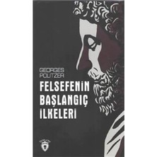 Dorlion Yayınları Felsefenin Başlangıç Ilkeleri