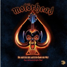 Motörhead: Der Aufstieg Der Lautesten Band Der Welt – Eine Autorisierte Graphic Novel