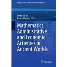 Springer Mathematics, Administrative And Economic Activities In Ancient Worlds