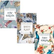 Timaş Yayınları Hediyeli Nuriye Çeleğen 3 Kitap Set Hay Sultan - Iffet-I Kalp - Aşk-I Sükun - Sufi K
