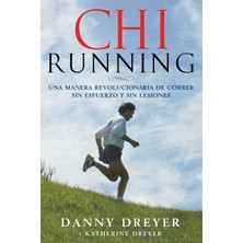 Atria Books Chirunning: Una Manera Revolucionaria De Correr Sin Esfuerzo Y Sin Lesiones