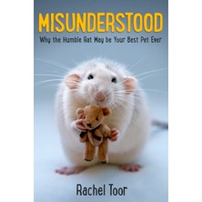 Farrar, Straus and Giroux Misunderstood: Why The Humble Rat May Be Your Best Pet Ever