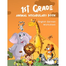 Hero 1st Grade Animal Vocabulary Book - English German Worksheet: Easy And Fun Kids Learn To Read Write A