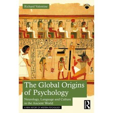 Routledge The Global Origins Of Psychology: Neurology, Language And Culture In The Ancient World