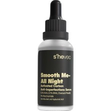 She Vec Smooth Me– All Nıght | Aktif Kömür Içeren Matlaştırıcı ve Cilt Kusur Görünümünü Azaltıcı Siy