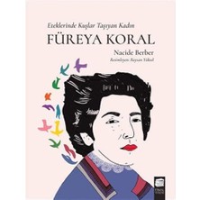 Final Kültür Sanat Yayınları Füreya Koral - Etekleri̇nde Kuşlar Taşıyan Kadın