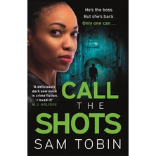 Call The Shots: A Gripping, Explosive, Action-Packed Gangland Crime Thriller That Will Keep You Hooked For 2022