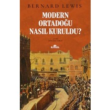 Modern Ortadoğu Nasıl Kuruldu?