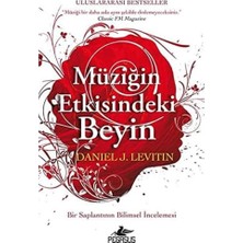 Müziğin Etkisindeki Beyin: Bir Saplantının Bilimsel Incelemesi