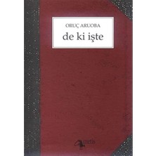 De Ki Işte