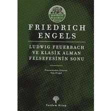 Ludwıg Feuerbach ve Klasik Alman Felsefesinin Sonu