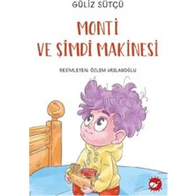 Monti ve Şimdi Makinesi