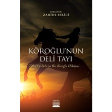 Köroğlu'nun Deli Tayı: Tiflis'ten Bolu'ya Bir Köroğlu Hikayesi
