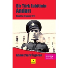 Bir Türk Zabitinin Anıları: Muhittin Ergüneş 1917