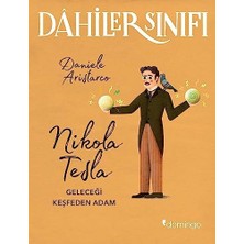 Dahiler Sınıfı - Nikola Tesla: Geleceği Keşfeden Adam