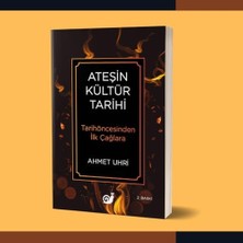 Ateşin Kültür Tarihi: Tarihöncesinden Ilk Çağlara