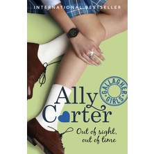 Gallagher Girls: Out Of Sight, Out Of Time: Book 5: The Million Copy Selling Series Set At An Elite Boarding School For Spies