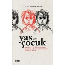 Yas ve Çocuk: Ebeveynini / Bir Yakınını Kaybeden ve Geride Kalan Yetişkinlere Yardım ve Öneriler