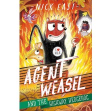 Agent Weasel And The Highway Hedgehog: Book 4