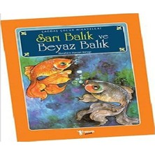 Sarı Balık ve Beyaz Balık: Çağdaş Çocuk Hikayeleri