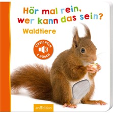 Ars Edition Hör Mal Rein, Wer Kann Das Sein? – Waldtiere: Streicheln Und Hören | Hochwertiges Pappbilderbuch Mit