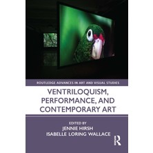 Routledge Ventriloquism, Performance, And Contemporary Art
