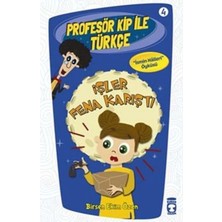 Profesör Kip Ile Türkçe - Işler Fena Karıştı - Timaş