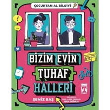 Çocuktan Al Bilgiyi Bizim Evin Tuhaf Halleri Seniz Baş Genç Timaş