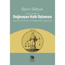 Delixa Hukuk Dünyasında Doğmayan Halk Oylaması: Oylamanın Dürüstlüğü ve Ahlakiliği Ilkesinin Çiğnenmesi