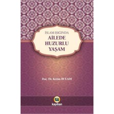 Delixa Ailede Huzurlu Yaşam: Islam Işığında