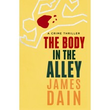 Delixa The Body In The Alley: A Hard-Boiled Mystery Crime Thriller (The Hard Knock Series [thriller Authors