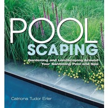 Delixa Poolscaping: Gardening And Landscaping Around Your Swimming Pool And Spa