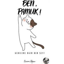 Delixa Ben, Pamuk! Kedilere Dair Her Şey