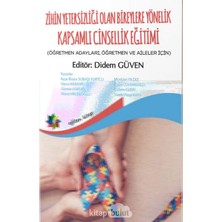Delixa Zihin Yetersizliği Olan Bireylere Yönelik Kapsamlı Cinsellik Eğitimi: Öğretmen Adayları, Öğretmen ve