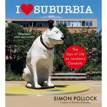 Delixa I Love Suburbia: The Joys Of Life On London’s Outskirts