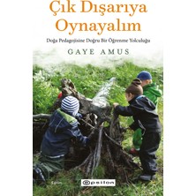 Delixa Çık Dışarıya Oynayalım: Doğa Pedagojisine Doğru Bir Öğrenme Yolculuğu