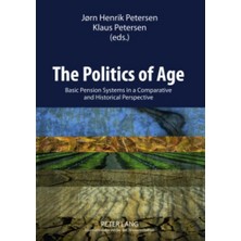 Delixa The Politics Of Age: Basic Pension Systems In A Comparative And Historical Perspective