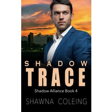 Delixa Shadow Trace: A Christian Romantic Suspense (Shadow Alliance)