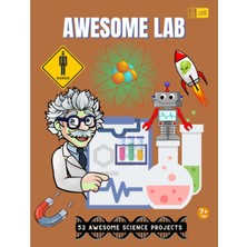 Delixa Awesome Lab 52 Awesome Science Projects: Collection Of Fun And Educational Science Experiments For K