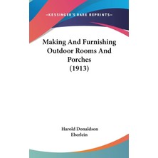Delixa Making And Furnishing Outdoor Rooms And Porches (1913)