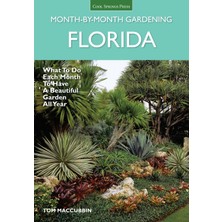 Delixa Florida Month-By-Month Gardening: What To Do Each Month To Have A Beautiful Garden All Year