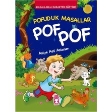 Pof Pof Pofuduk Masallar Ile Karakter Eğitimi Timaşçocuk