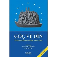 Astana Yayınları Göç ve Din: Disiplinlerarası Bir Yaklaşım